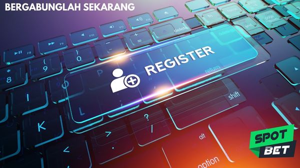 Bergabung dengan Spotbet sekarang
